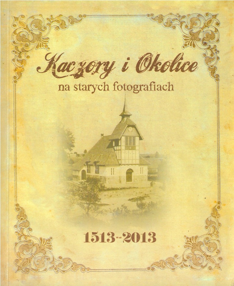 Okładka wydawnictwa Stowarzyszenia Przyjaciół Kaczor i Okolic